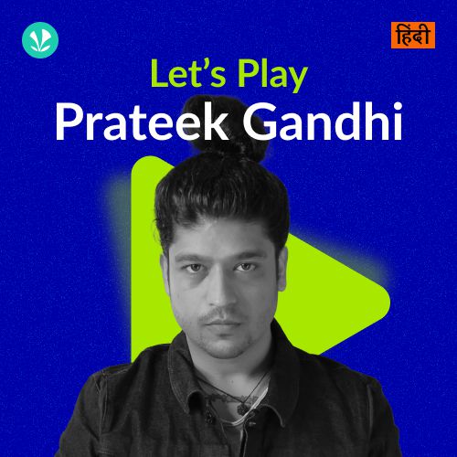 Let's Play - Prateek Gandhi