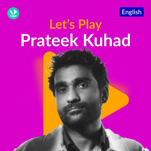 Let's Play - Prateek Kuhad