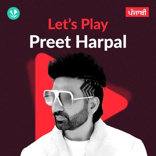 Let's Play - Preet Harpal - Punjabi