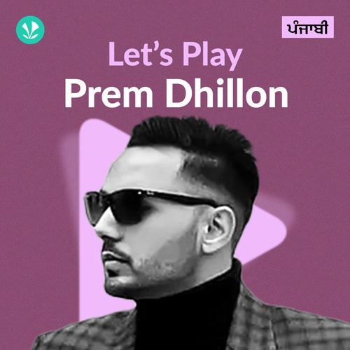 Let's Play - Prem Dhillon - Punjabi