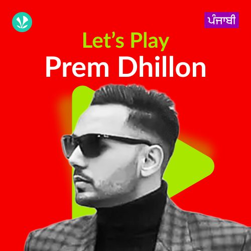 Let's Play - Prem Dhillon - Punjabi