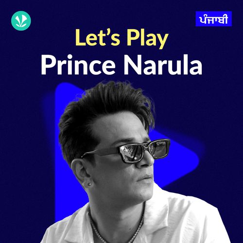 Let's Play - Prince Narula - Punjabi