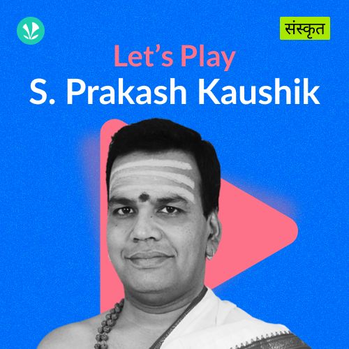 Let's Play - S . Prakash Kaushik