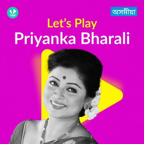 Let's Play - Priyanka Bharali