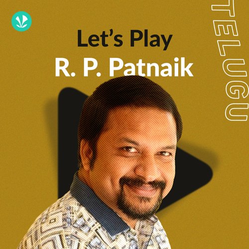 Let's Play R.P. Patnaik Telugu Latest Telugu Songs Online JioSaavn