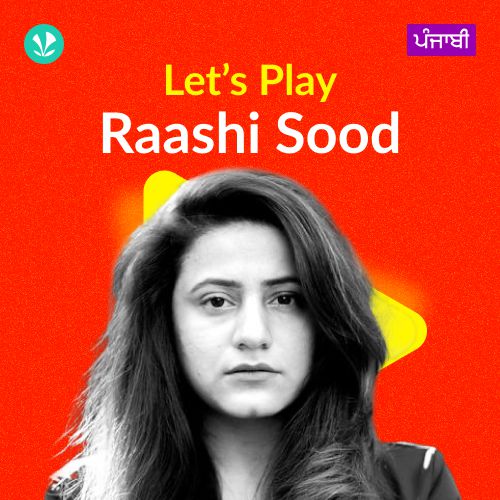 Let's Play - Raashi Sood - Punjabi