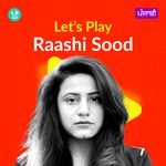 Let's Play - Raashi Sood - Punjabi