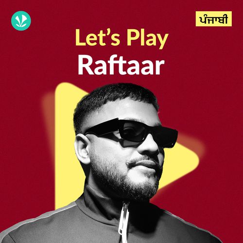 Let's Play - Raftaar - Punjabi