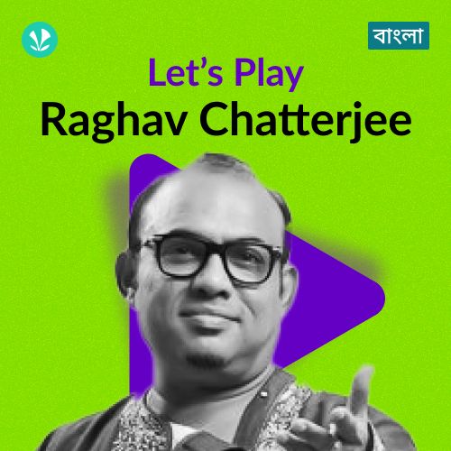 Let's Play - Raghab Chatterjee - Bengali