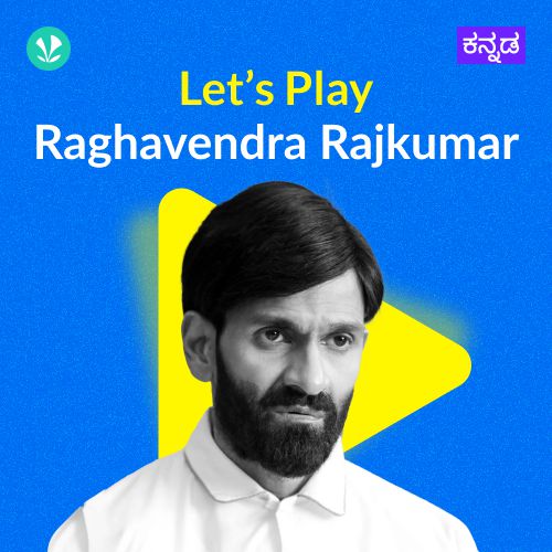 Let's Play - Raghavendra Rajkumar 