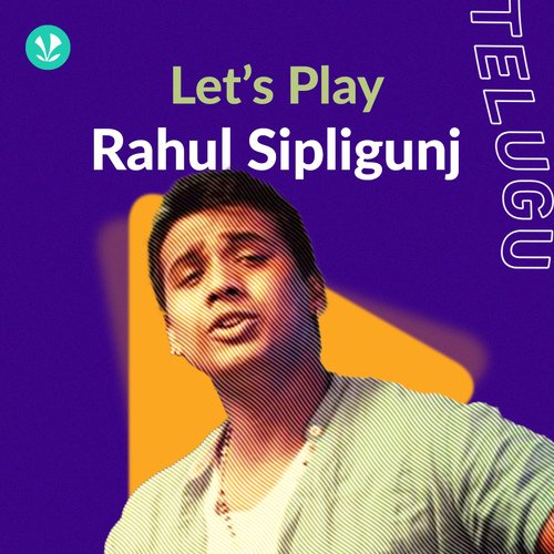 Let's Play - Rahul Sipligunj