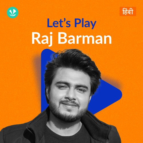 Let's Play - Raj Barman: Hindi