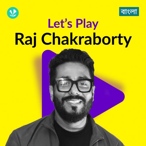 Let's Play - Raj Chakraborty