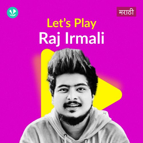 Let's Play -  Raj Irmali - Marathi