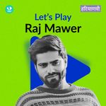 Let's Play - Raj Mawer