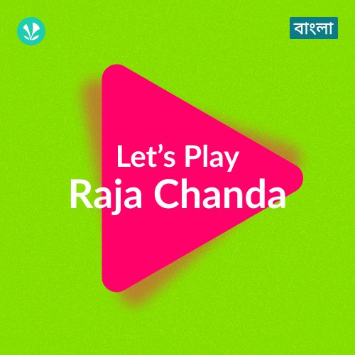 Let's Play - Raja Chanda