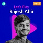 Let's Play - Rajesh Ahir