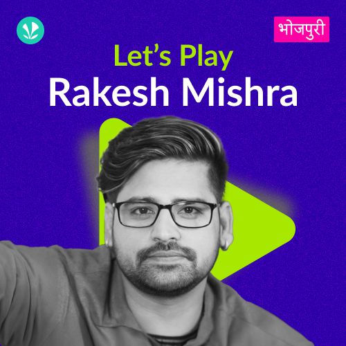 Let's Play - Rakesh Mishra