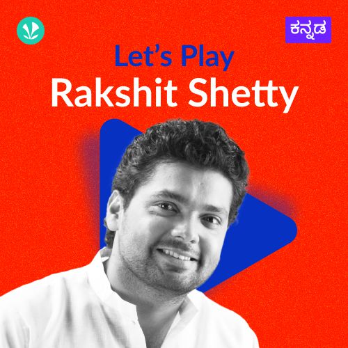 Let's Play - Rakshit Shetty 