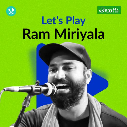 Let's Play - Ram Miriyala - Telugu