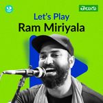 Let's Play - Ram Miriyala - Telugu