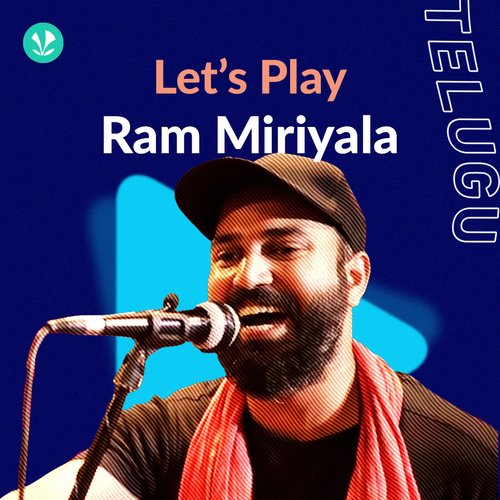 Let's Play - Ram Miriyala