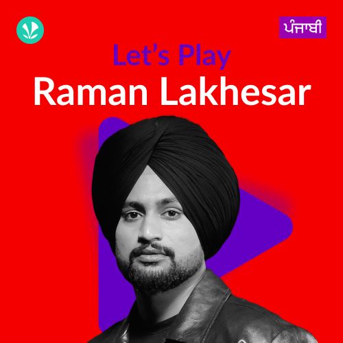 Let's Play - Raman Lakhesar - Punjabi