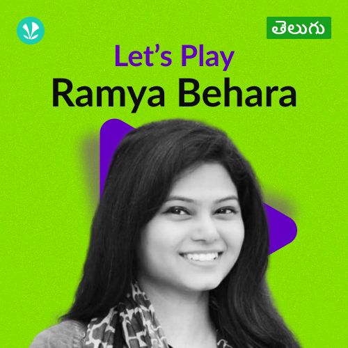 Let's Play - Ramya Behara - Telugu