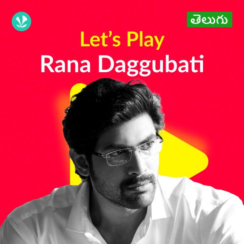 Let's Play - Rana Daggubati - Telugu