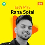Let's Play - Rana Sotal