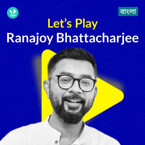 Let's Play - Ranajoy Bhattacharjee