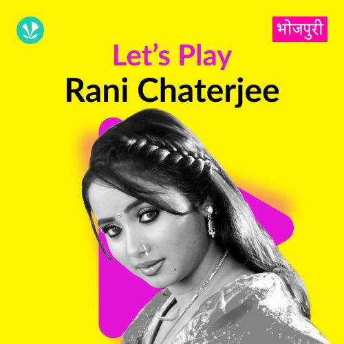 Let's Play - Rani Chaterjee 