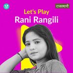 Let's Play - Rani Rangili