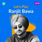 Let's Play - Ranjit Bawa - Punjabi