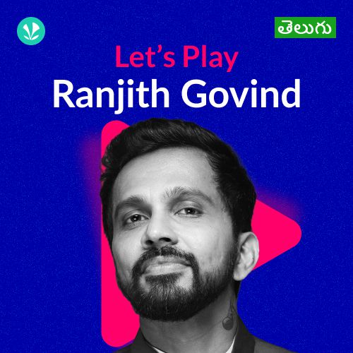 Let's Play - Ranjith Govind - Telugu