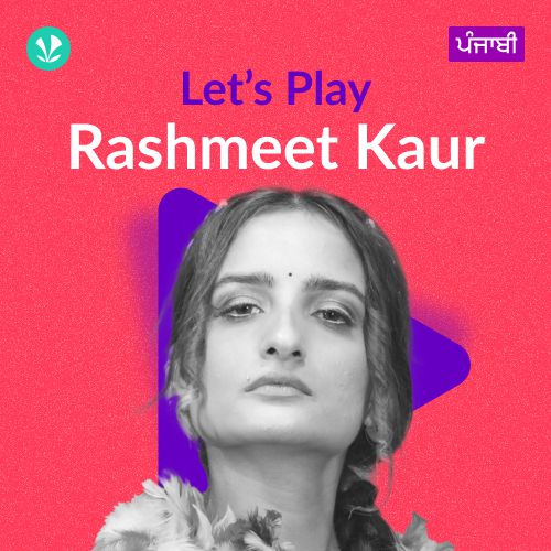 Let's Play - Rashmeet Kaur - Punjabi