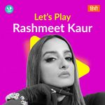 Let's Play - Rashmeet Kaur