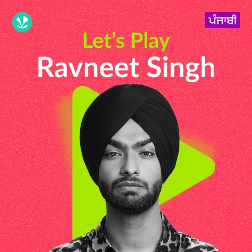 Let's Play - Ravneet Singh - Punjabi