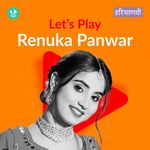 Let's Play - Renuka Panwar