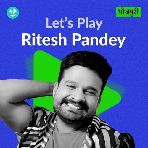Let's Play - Ritesh Pandey