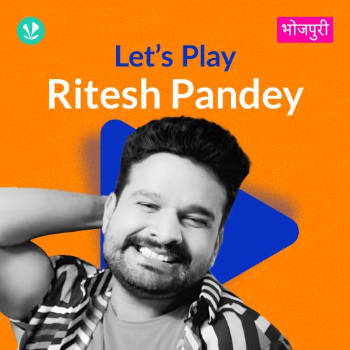 Let's Play - Ritesh Pandey