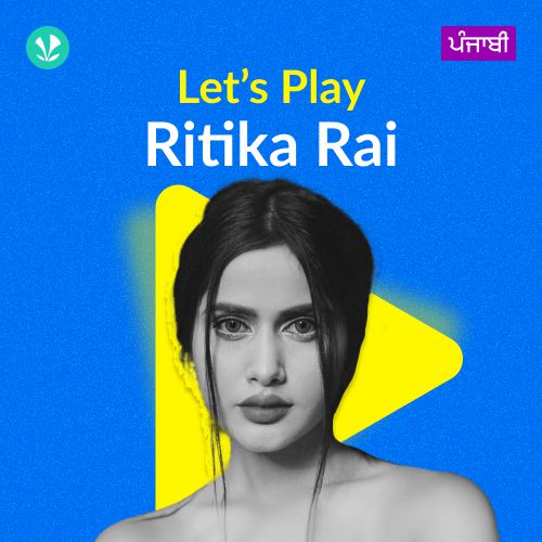 Let's Play - Ritika Rai - Punjabi