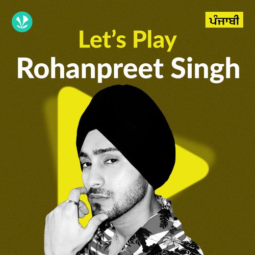 Let's Play - Rohanpreet Singh - Punjabi