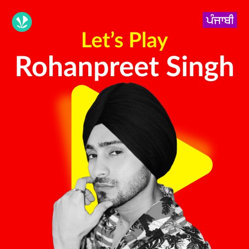 Let's Play - Rohanpreet Singh - Punjabi