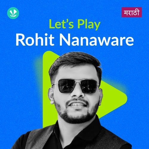 Let's Play - Rohit Nanaware - Marathi