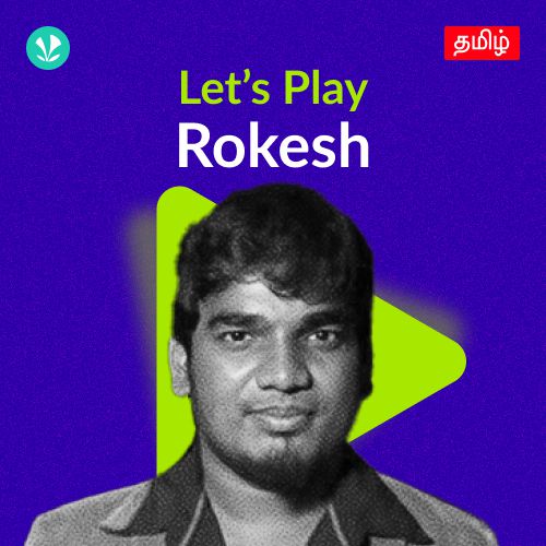 Let's Play - Rokesh - Tamil
