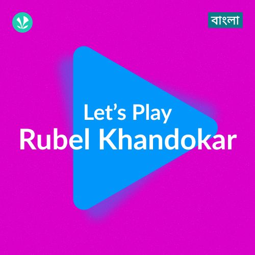 Let's Play - Rubel Khandokar