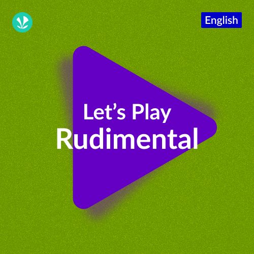 Let's Play -  Rudimental