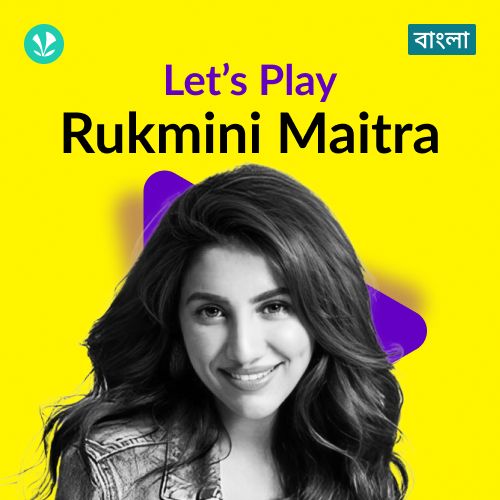 Let's Play - Rukmini Maitra