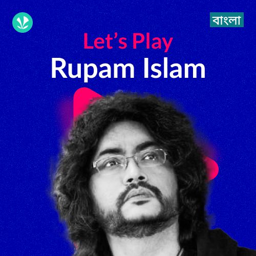 Let's Play - Rupam Islam